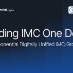 Building IMC One Desk: A Unified Digital Platform by Xponential