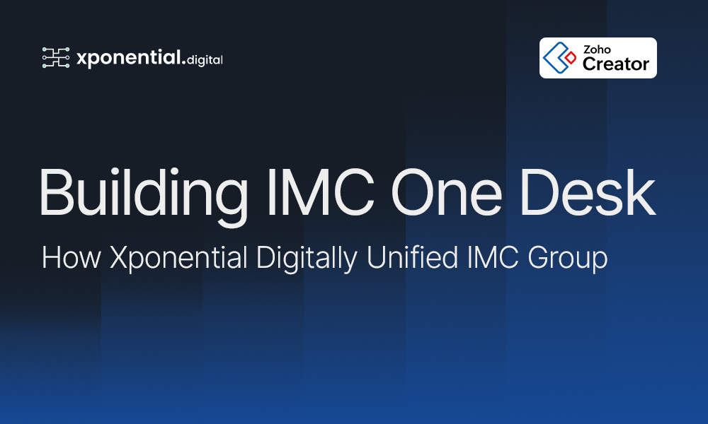 Building IMC One Desk: A Unified Digital Platform by Xponential